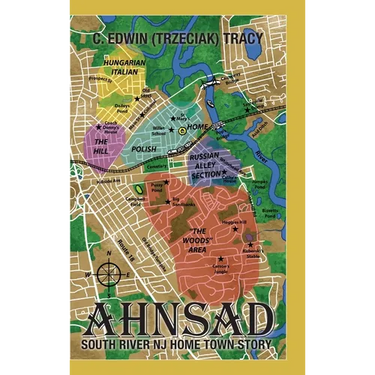 Ahnsad: South River NJ Home Town Story