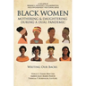 Black Women Mothering & Daughtering During a Dual Pandemic: Writing Our Backs