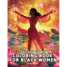 Spiritual Growth Coloring Book for Black Women: Over 41 Enchanting Illustrations Filled with uplifting quotes, inspire creativity, and embrace persona