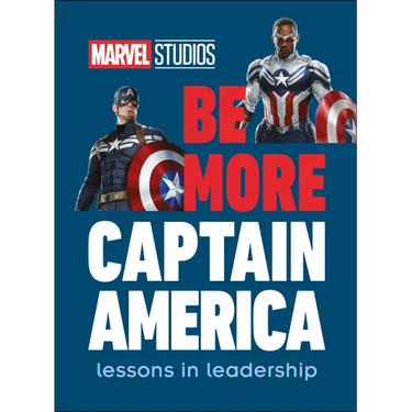 Marvel Studios Be More Captain America: Lessons in Leadership