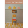 Matters for You Alone