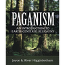 Paganism: An Introduction to Earth-Centered Religions