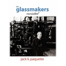 The Glassmakers, Revisited