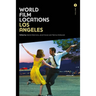 World Film Locations: Los Angeles: Volume 2
