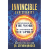 Invincible Christianity: Empowered by the Word, Transformed by the Spirit