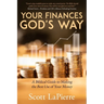 Your Finances God's Way: A Biblical Guide to Making the Best Use of Your Money