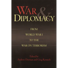 War & Diplomacy: From World War I to the War on Terrorism