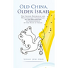 Old China, Older Israel: The Chinese Republican and Noncommunist Commentary on the Declaration of Independence of the State of Israel
