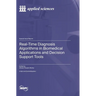 Real-Time Diagnosis Algorithms in Biomedical Applications and Decision Support Tools