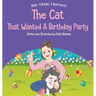 The Cat That Wanted a Birthday Party: A Delightfully Cute Book about Expectations, Frustration, and Positive Thinking For Ages 2-8
