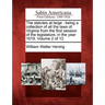 The statutes at large: being a collection of all the laws of Virginia from the first session of the legislature, in the year 1619. Volume 2 of 13