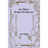 Joe Tilden's Recipes for Epicures