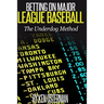 Betting on Major League Baseball: The Underdog Method