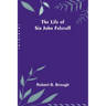 The Life of Sir John Falstaff