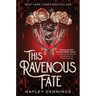 This Ravenous Fate