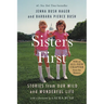 Sisters First: Stories from Our Wild and Wonderful Life