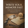 Write Your Memoir Fast: A simple step-by-step guide on writing your inspiring life story using our easy building-block process