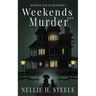 Weekends are Murder
