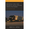 Negotiating Work, Family, and Identity Among Long-Haul Christian Truck Drivers: What Would Jesus Haul?