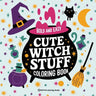 Bold & Easy Cute Witch Stuff Coloring Book: Fun and Festive Halloween Stress Relief Coloring