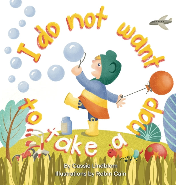 I Do Not Want To Take A Nap - Hardcover by Books by splitShops