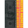 Reefer Madness: Sex, Drugs, and Cheap Labor in the American Black Market