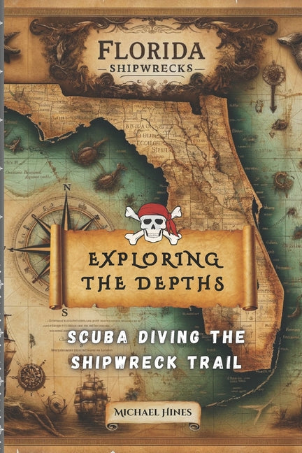 Exploring the Depths: : Scuba Diving the Ship Wreck Trail - Paperback by Books by splitShops