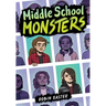 Middle School Monsters (a Graphic Novel)