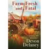Farm-Fresh and Fatal