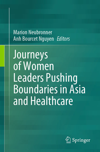 Journeys of Women Leaders Pushing Boundaries in Asia and Healthcare - Paperback by Books by splitShops