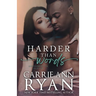 Harder than Words