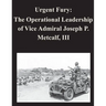 Urgent Fury: The Operational Leadership of Vice Admiral Joseph P. Metcalf, III