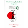 The Islamic Middle East and Japan: Perceptions, Aspirations, and the Birth of Intra-Asian Modernity