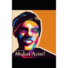 Mukai - Arise!