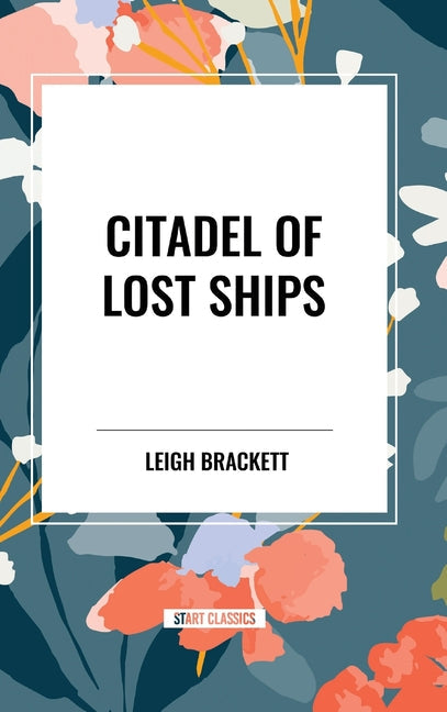 Citadel of Lost Ships - Hardcover by Books by splitShops