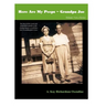 Here Are my Peeps- Grandpa Joe: The Story of the Lynch and Richardson families of the Haliwa-Saponi, as told thru their Granddaughter's Eyes
