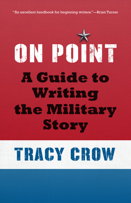 On Point: A Guide to Writing the Military Story - Paperback by Books by splitShops