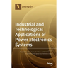 Industrial and Technological Applications of Power Electronics Systems