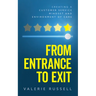 From Entrance To Exit: Creating a Customer Service Mindset and Environment of Care
