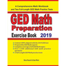GED Math Preparation Exercise Book: A Comprehensive Math Workbook and Two Full-Length GED Math Practice Tests