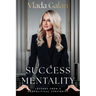 Success Mentality: Lessons from a Geopolitical Strategist