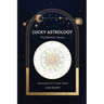 Lucky Astrology: The Definite Volume