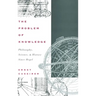 The Problem of Knowledge: Philosophy, Science, and History Since Hegel