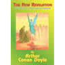The New Revelation: The Coming of a New Spiritual Paradigm