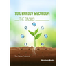 Soil Biology & Ecology: The Basics