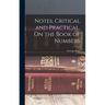 Notes, Critical and Practical, On the Book of Numbers