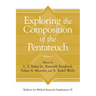 Exploring the Composition of the Pentateuch, Volume 2