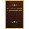 The American Letters Of A Japanese Parlor-Maid