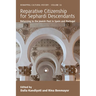 Reparative Citizenship for Sephardi Descendants: Returning to the Jewish Past in Spain and Portugal