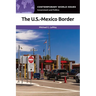 The U.S.-Mexico Border: A Reference Handbook